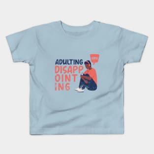 Adulting Very Disappointing Kids T-Shirt